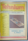 TEHNIUM , REVISTA LUNARA EDITATA DE C.C. AL U.T.C , ANUL 1989  COMPLET , COLEGAT