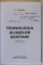 TEHNOLOGIA ALIAJELOR DENTARE de ION PATRASCU , 2002 *DEDICATIE