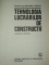 TEHNOLOGIA LUCRARILOR DE CONSTRUCTII-ANTONIE TRELEA
