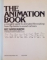 THE ANIMATION BOOK, A COMPLETE GUIDE TO ANIMATED FILMMAKING FROM FLIP-BOOKS TO SOUND CARTOONS de KIT LAYBOURNE, 1979