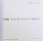 THE BEDROOM BOOK by CAROLINE CLIFTON - MOGG , , photography by SEBASTIAN HEDGECOE , 2003