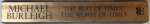 THE BEST OF TIMES , THE WORST OF TIMES - A HISTORY OF NOW by MICHAEL BURLEIGH , 2017