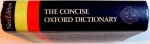 THE CONCISE OXFORD DICTIONARY OF CURRENT ENGLISH , BASED ON THE OXFORD ENGLISH DICTIONARY AND ITS SUPPLEMENTS , SIXTH EDITION EDITED by J.B. SYKES