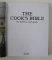 THE COOK'S BIBLE: THE DEFINITIVE COOK'S GUIDE , 2011