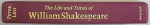 THE LIFE AND TIMES OF WILLIAM SHAKESPEARE by PETER LEVI , 1989