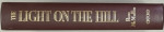 THE LIGHT ON THE HILL , THE AUSTRALIAN LABOR PARTY 1891 -1991 by ROSS McMULLIN , APARUTA  1991