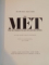 THE MET, ONE HUNDRED YEARS OF GRAND OPERA de MARTIN MAYER, WITH 212 ILLUSTRATIONS, 41 IN COLOR, 1983