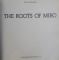 THE ROOTS OF MIRO by PERE GIMFERRER , 1993