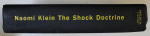 THE SHOCK DOCTRINE - THE RISE OF DISASTER CAPITALISM by NAOMI KLEIN , 2007