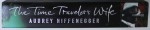 THE TIME TRAVELER'S WIFE by AUDREY NIFFENEGGER , 2000