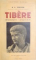 TIBERE. 42 AVANT J.C. - 37 APRES J.C. par J.C. TARVER, PARIS  1934