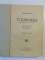 TIGANIADA, POEMA EROI-COMICA IN 12 CANTURI- IOAN BUDAI DELEANU, BUC. 1928