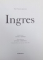 TOUT L ' OEUVRE PEINT DE INGRES par ETTORE CAMESASCA , 1984