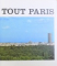 TOUT PARIS , textes de PIERRE LEPROHON , 1976