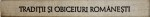 TRADITII SI OBICEIURI ROMANESTI de N. JULA , V. MANASTIREANU , 1968