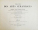 TRAITE DES ARTS CERAMIQUES OU DES POTERIES par ALEX BRONGNIART , TROISIEME EDITION , 1877
