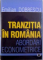 TRANZITIA IN ROMANIA  - ABORDARI ECONOMETRICE de EMILIAN DOBRESCU , 2002