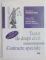 TRATAT DE DREPT CIVIL , CONTRACTE SPECIALE de FRANCISC DEAK , EDITIA A IV A , VOL I-III 2006