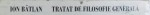 TRATAT DE FILOSOFIE GENERALA de ION BATLAN , 2003 *PREZINTA SUBLINIERI IN TEXT