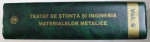 TRATAT DE STIINTA SI INGINERIA MATERIALELOR METALICE , VOL. VI , PROIECTARE - CALITATEA PRODUSELOR - MATERIALE SPECIALE - INGINERIE ECONOMICA METALURGICA de PROF. ING. NICOLAE GHIBAN , 2014