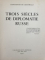TROIS SIECLES DE DIPLOMATIE RUSSE par CONSTANTIN DE GRUNWALD , 1945