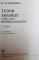 TUDOR ARGHEZI (1880 - 1967) BIOBLIOGRAFIE , VOL I : OPERA de D. VATAMANIUC , 2005