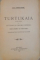 TURTUKAIA. STUDIU CRITIC AL BATALIEI SI CADEREI CETATEI. OBSERVATIUNILE SI COMENTARIILE COMANDANTULUI SECTORULUI II DAIDIR de I. DUMITRESCU - OSICIANU  1921