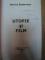 UTOPIE SI FILM de MARIUS SOPTEREAN , 2007