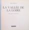 VALLEE DE LA LOIRE de JAMES BENTLEY, PHOTOGRAPHIES de CHARLIE WAITE, 1994