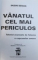 VANATUL CEL MAI PERICULOS - TEHNICI  AVANSATE DE FOLOSIRE A CAPCANELOR UMANE de RAGNAR BENSON