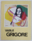 VASILE GRIGORE , EXPOZITIE RETROSPECTIVA DE PICTURA SI DESEN , 1985 , TEXT IN ROMANA , FRANCEZA , ENGLEZA , CONTINE DEDICATIA AUTORULUI
