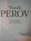 VASILI PEROV . PAINTINGS GRAPHIC WORKS, 1989