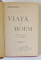 VIATA DE BOEM de H. MURGER , 1909