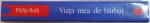 VIATA MEA DE BARBAT de PHILIP ROTH , 2008