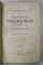 VIATA SFINTILOR VARLAAM SI IOASAF , tradusa din limba elena la anu 1648 de UDRISTE NASTUREL DE FIERASTI , tiparita pentru prima oara de GENERALUL P.V. NASTUREL , 1904