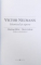 VICTOR NEUMANN  - ISTORICUL SI OPERA ,editori MIODRAG MILIN si   FLORIN LOBONT , 2018