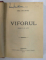 VIFORUL - DRAMA IN IV ACTE de DELAVRANCEA , 1910 , EDITIE PRINCEPS *