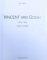 VINCENT VAN GOGH  1853  - 1890  VISION ET REALITE by INGO F. WALTHER , 1989