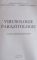VIRUSOLOGIE PARAZITOLOGIE , PENTRU STUDENTII MEDICINISTI  de ADRIANA TURCULEANU...CARMEN AVRAMESCU , 2014