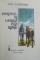 VOINICEL IN LUMEA CEA MARE de IRINA TEODORESCU , ILUSTRATII DE VIOREL PARLIGRAS , 1988