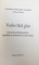 VORBE FARA GLAS  - CUM SA FACEM FATA PIERDERILOR , SEPARARILOR SI VIOLENTELOR DIN VIATA NOASTRA de CRISTIANA ALEXANDRA LEVITCHI si CLARA TOMA  , 2009