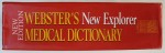 WEBSTER ' S NEW EXPLORER MEDICAL DICTIONARY , 2006
