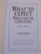 WHAT TO EXPECT WHEN YOU'RE EXPECTING BY HEIDI MURKOFF AND SHARON MAZEL , FOURTH EDITION , 2008