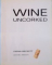 WINE UNCORKED, A PRACTICAL INTRODUCTION TO TASTING AND ENJOYING WINE de FIONA BECKETT, 2000