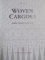 WOVEN CARGOES , INDIAN TEXTILES IN THE EAST by JOHN GUY