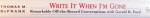 WRITE IT WHEN I`M GONE , REMARKABLE OFF-THE-RECORD CONVERSATIONS WITH GERALD R. FORD de THOMAS M. DEFRANK , 1992