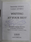 WRITING AT YOUR BEST - AN ENGLISH LANGUAGE LIFE - SAVER FOR STUDENTS AND TEACHERS by SMARANDA LIVESCU and LUCIAN I. LIVESCU , 2018