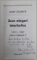 ZECE ALEGERI INTERBELICE 1919 -1937, CINE A CASTIGAT ? de IOAN LACUSTA , 1999, DEDICATIE *