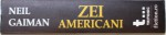 ZEI AMERICANI de NEIL GAIMAN , 2006 * MICI DEFECTE