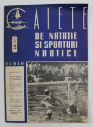 CAIETE DE NATATIE SI SPORTURI NAUTICE , ANUL III , NR. 5, MAI 1958